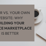 Fiverr vs. Your Own Website Why Building Your Service Marketplace is Better