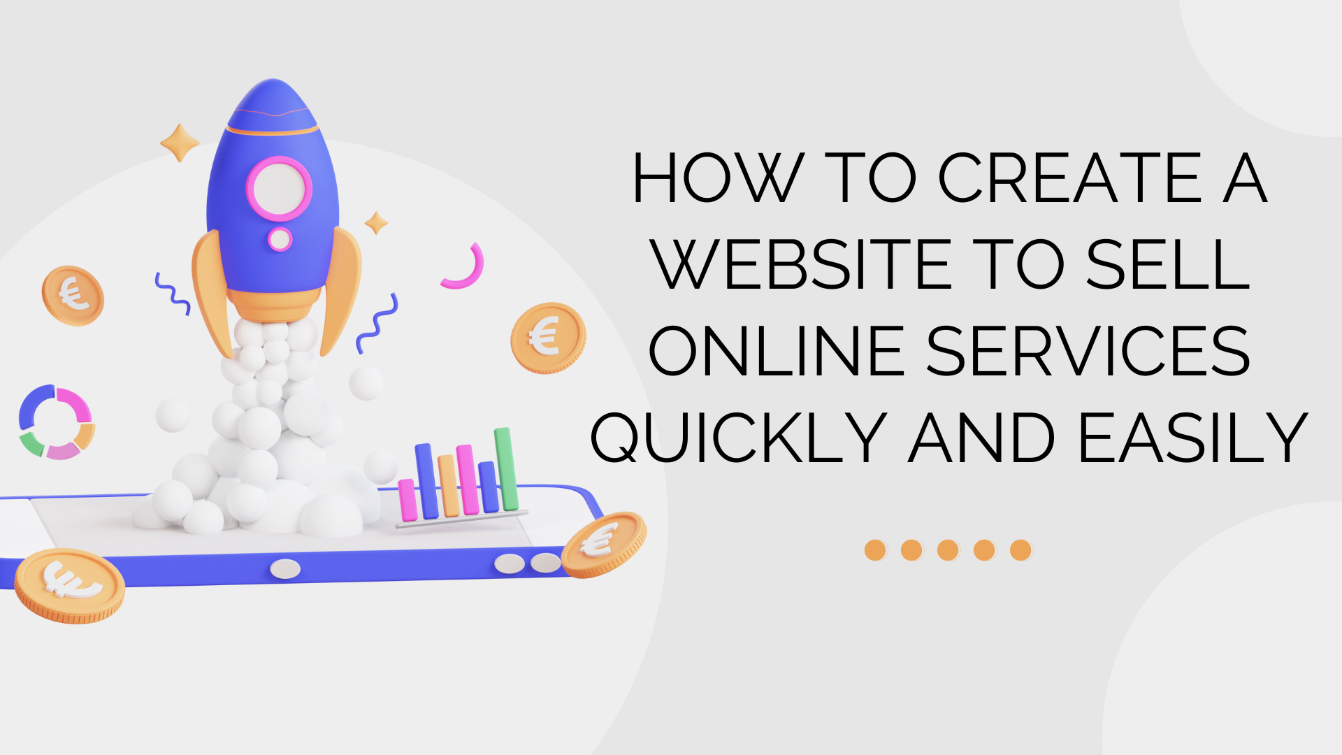 How to Create a Website to Sell Online Services Quickly and Easily