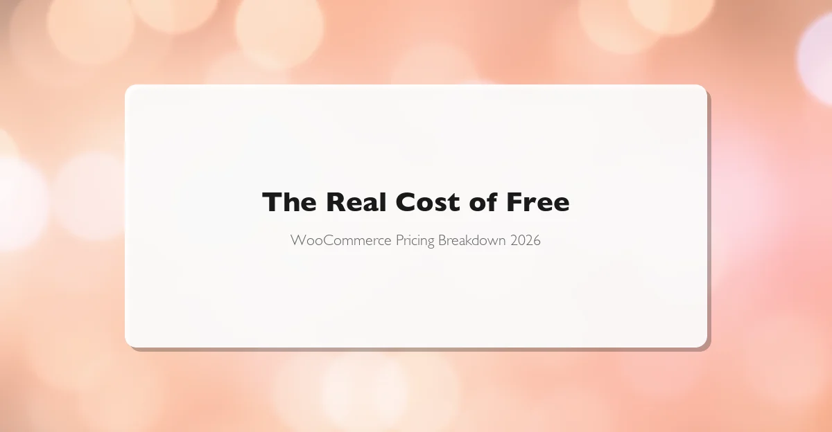 Is WooCommerce Free - Hidden Costs Revealed 2026