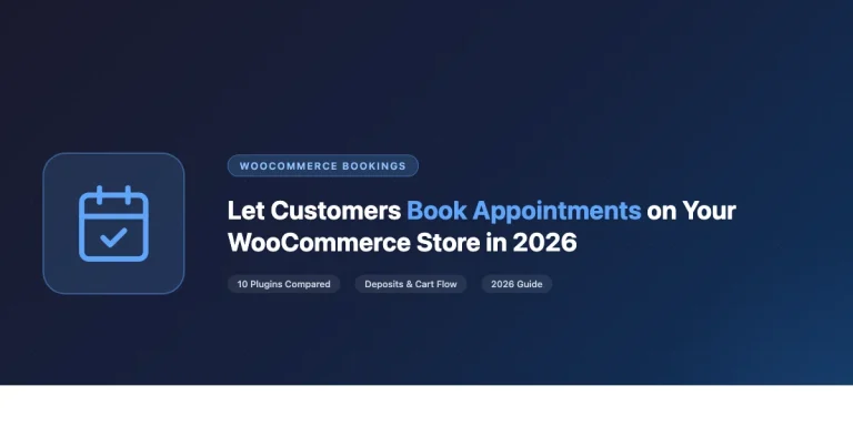 WooCommerce appointment booking plugins compared for service sellers in 2026
