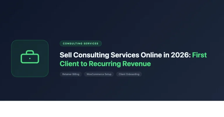 Sell consulting services online in 2026 - from first client to recurring revenue