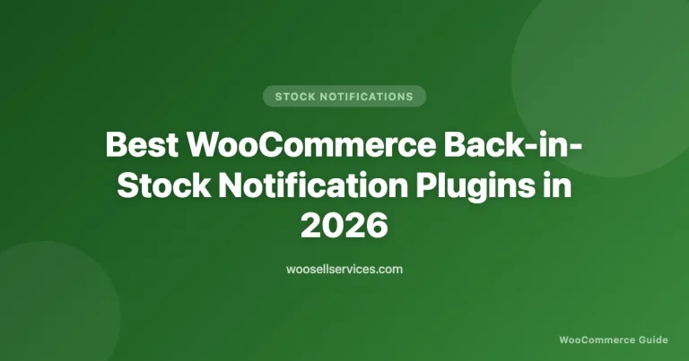 Best WooCommerce Back-in-Stock Notification Plugins in 2026