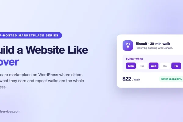 Build a website like Rover on WordPress: recurring dog walk booking card showing Monday, Wednesday, Friday schedule at $22 per walk with the sitter keeping 88 percent
